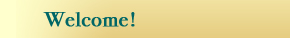 Welcome